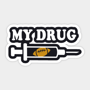 American Football is my Drug Footbal Player Sticker